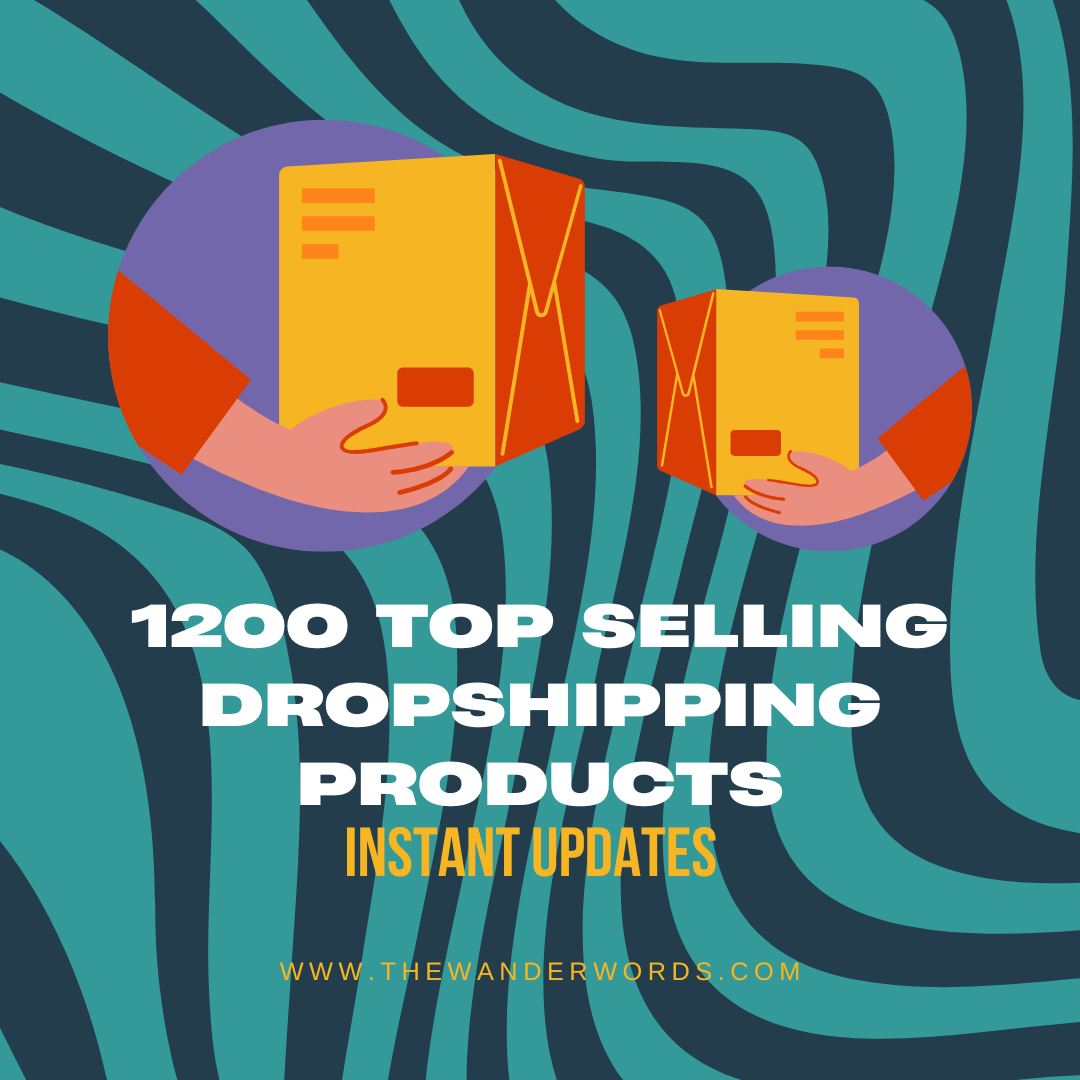 Top Selling 1200 Dropshipping Products (Instant Updates)