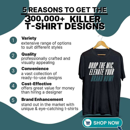 300,000+ Killer T-Shirt Designs: Resell or Elevate Your Brand!