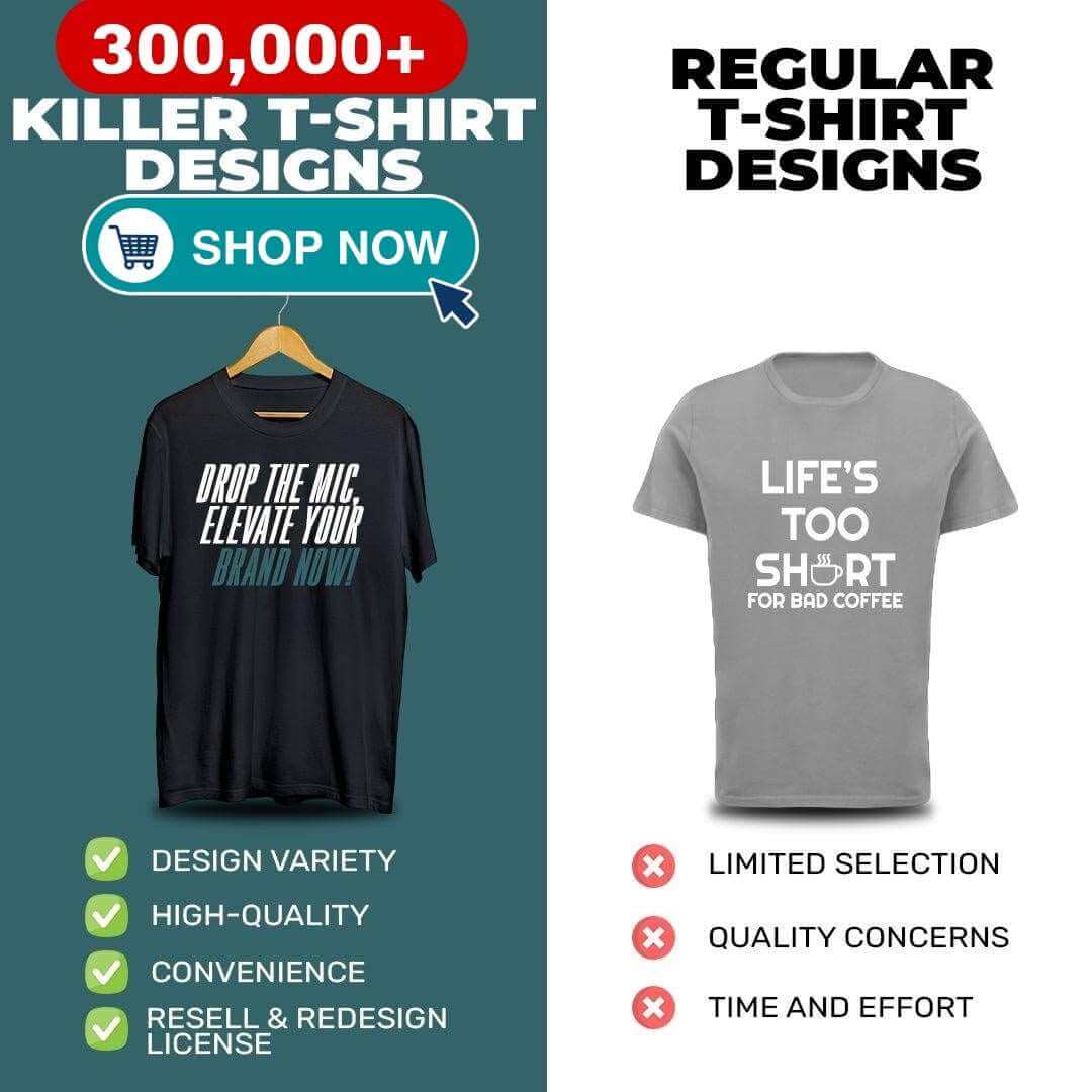 300,000+ Killer T-Shirt Designs: Resell or Elevate Your Brand!