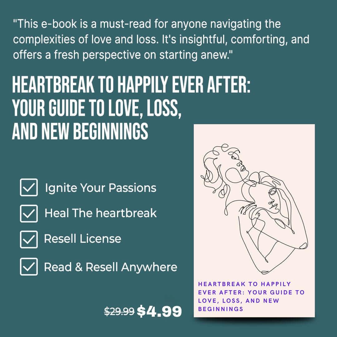 Heartbreak to Happily Ever After: Your Guide to Love, Loss, New Beginnings & Earning! - TheWanderWords